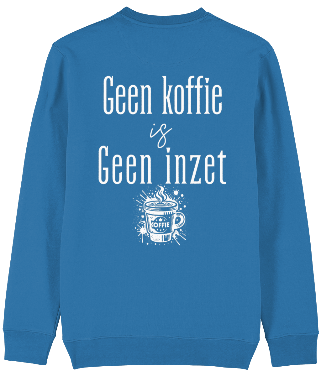 Trui Geen koffie is geen inzet