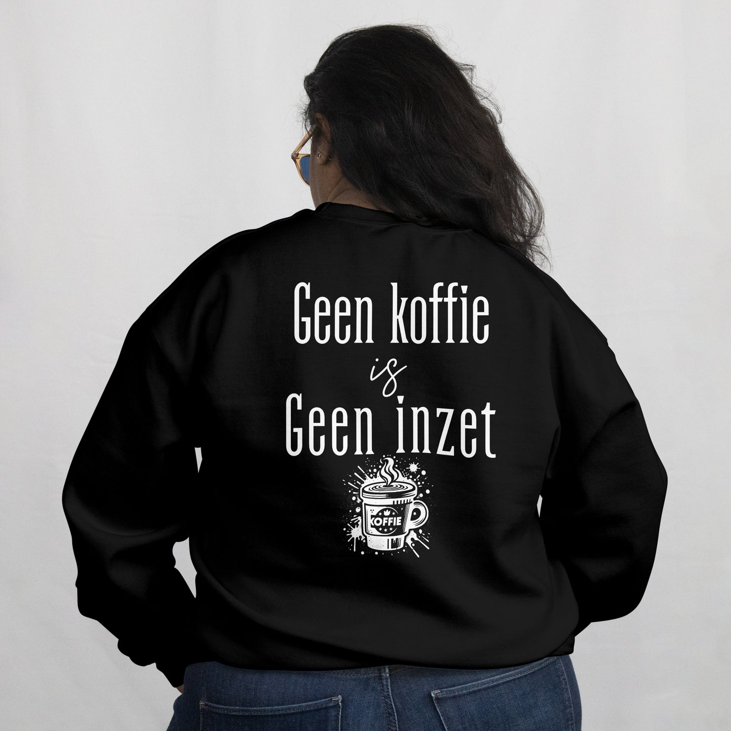 Trui Geen koffie is geen inzet