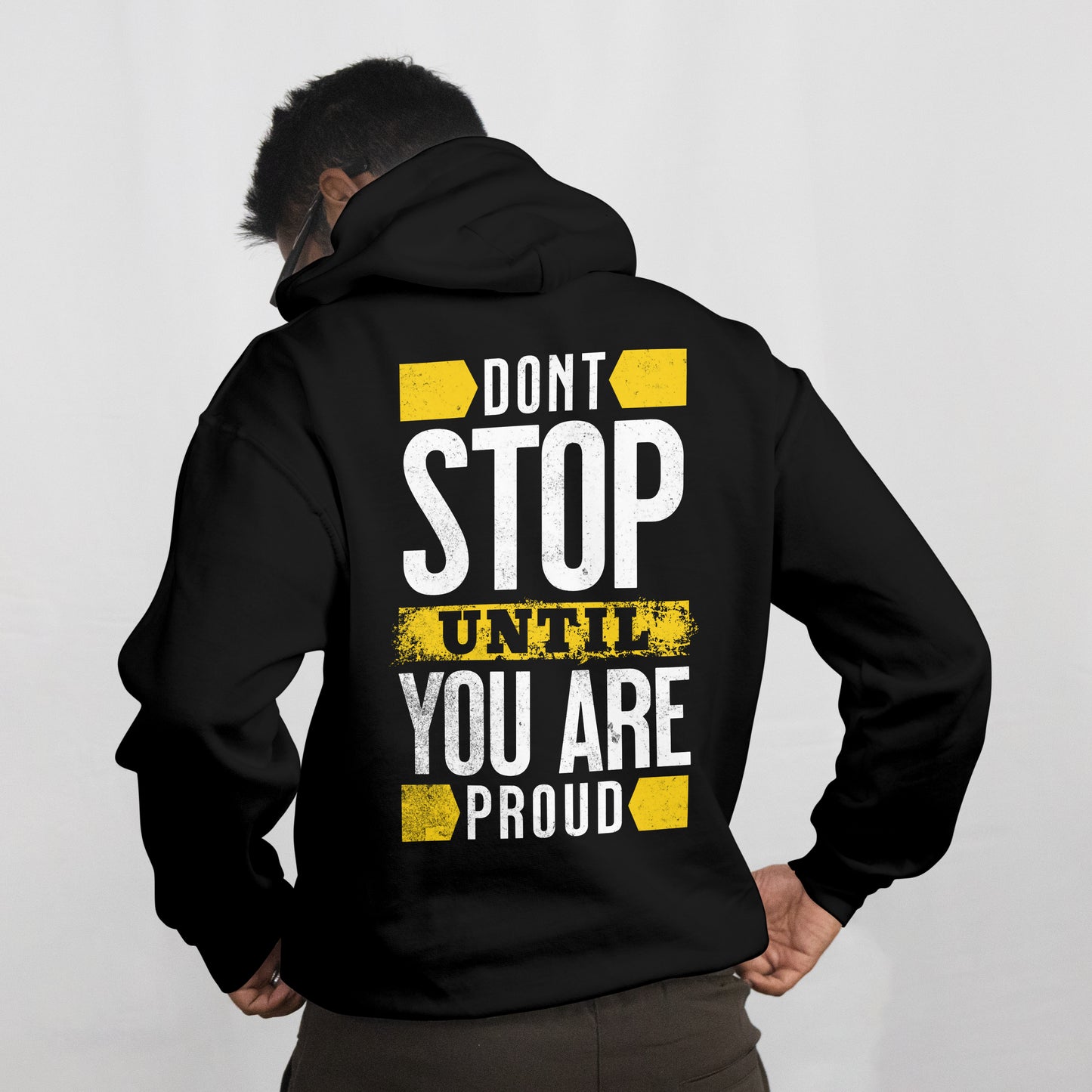 Hoodie “Don’t Stop Until You Are Proud” Motivational Tee