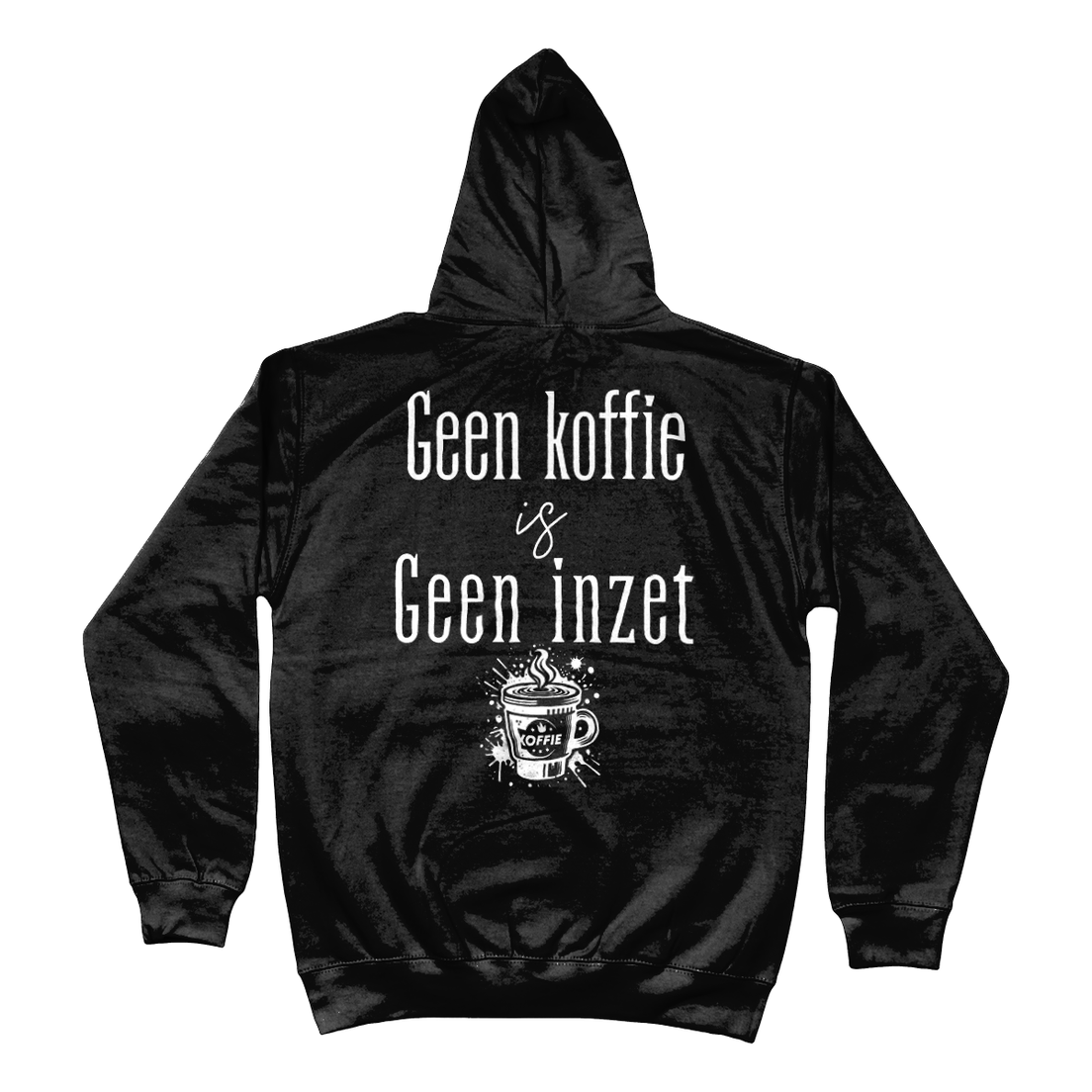 Hoodie Geen koffie