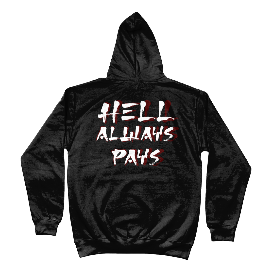 Hoodie Hell always pays wit