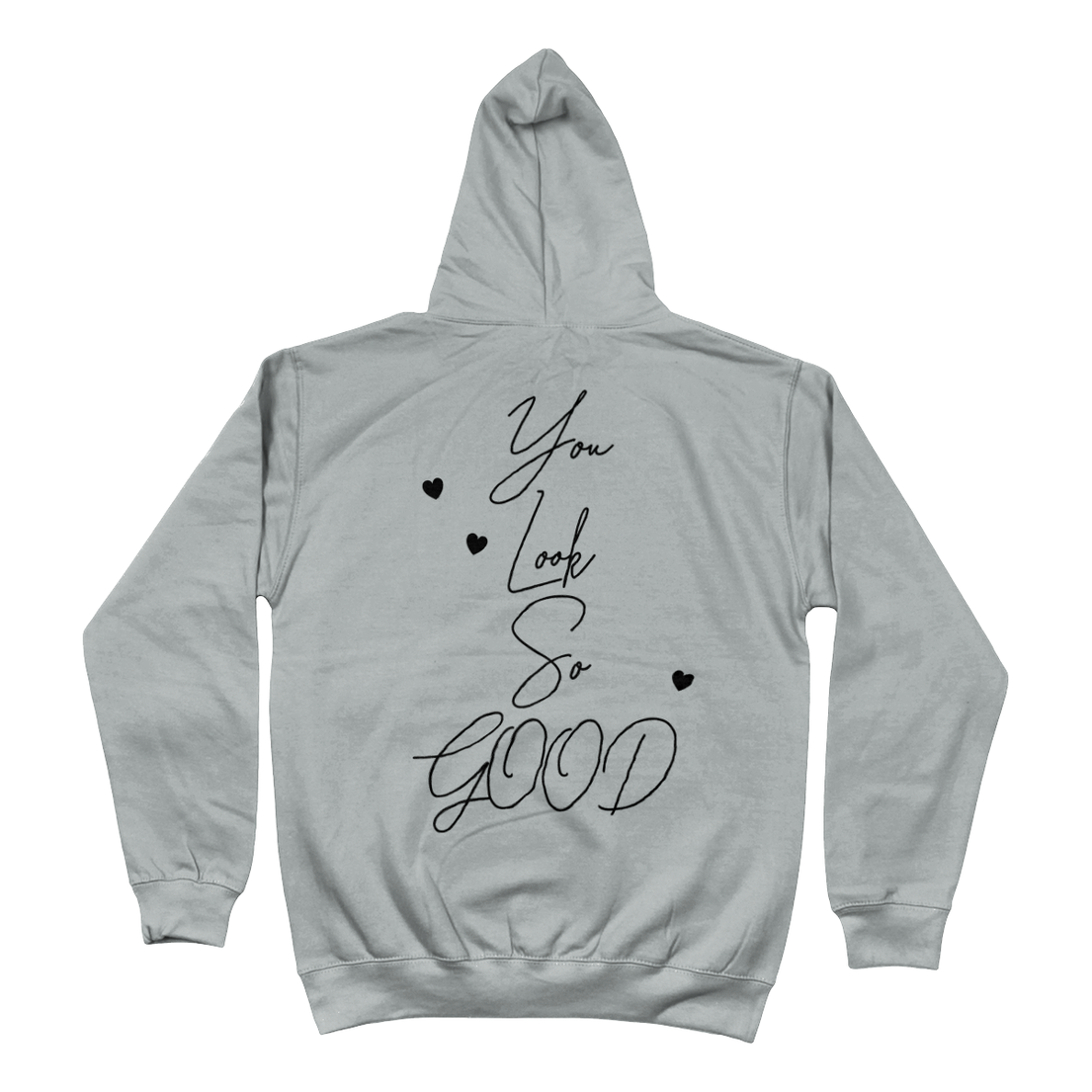 Hoodie You look so good