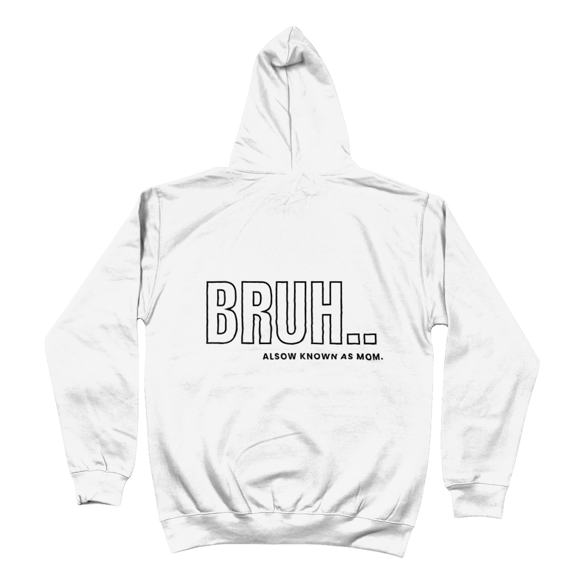 Hoodie bruh