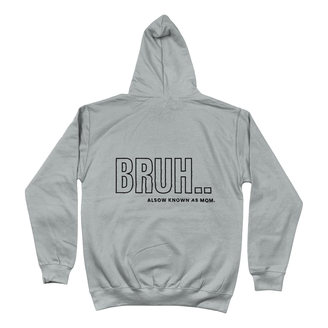 Hoodie bruh