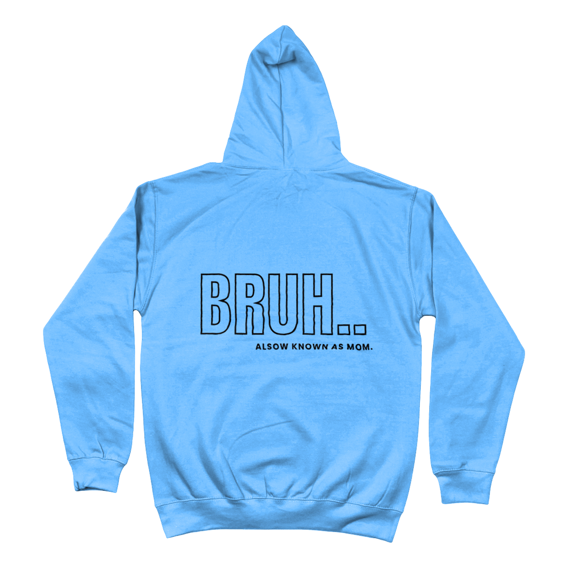 Hoodie bruh