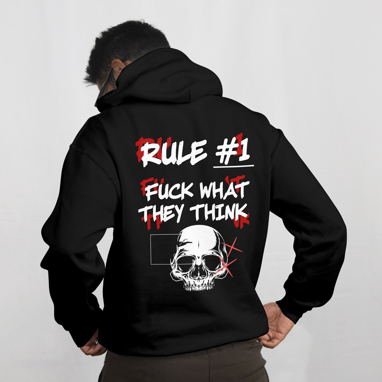 Hoodie rule #1 fuck what they think