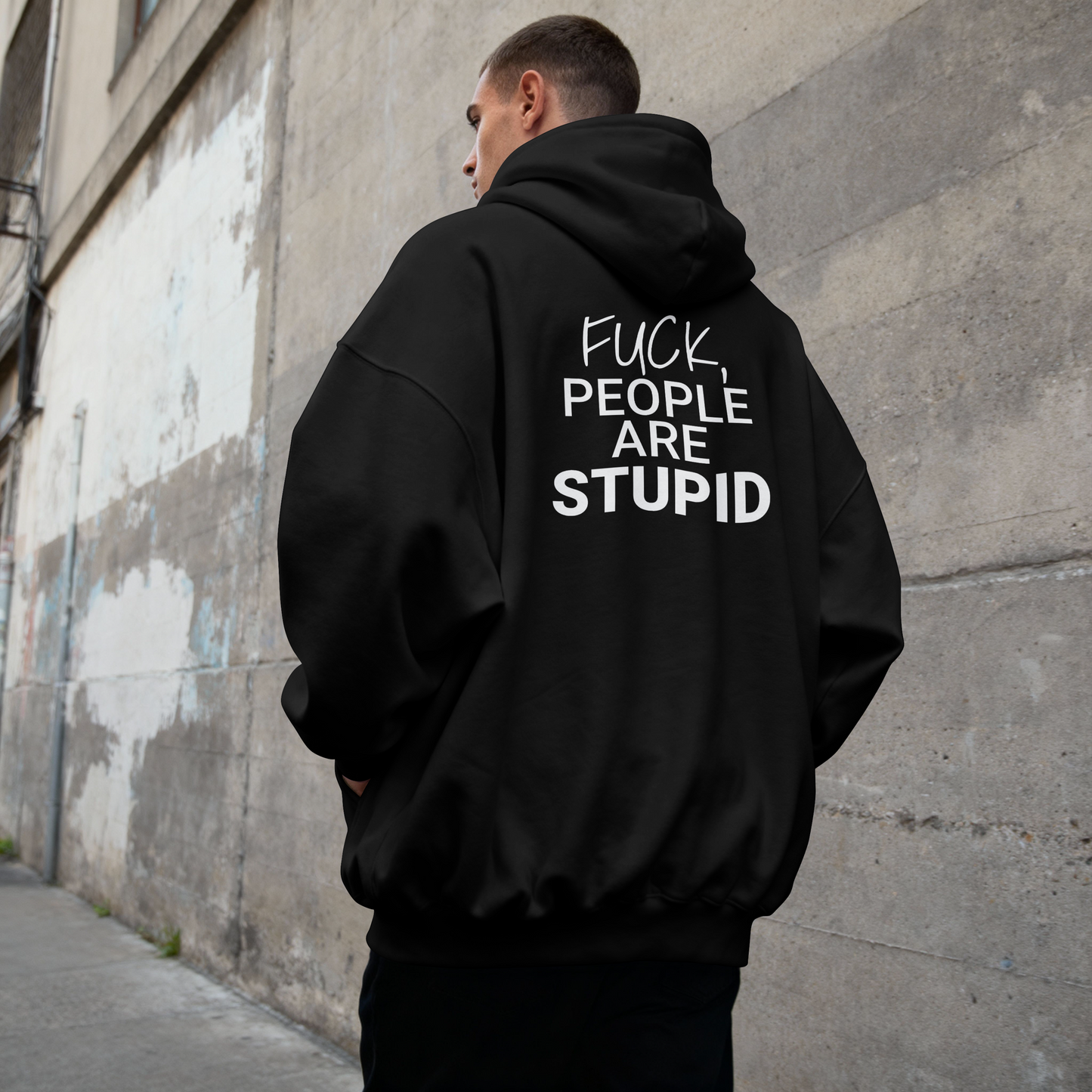 Hoodie Fuck, people are stupid