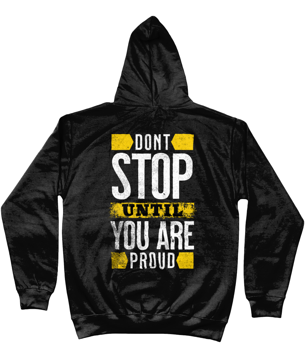 Hoodie “Don’t Stop Until You Are Proud” Motivational Tee