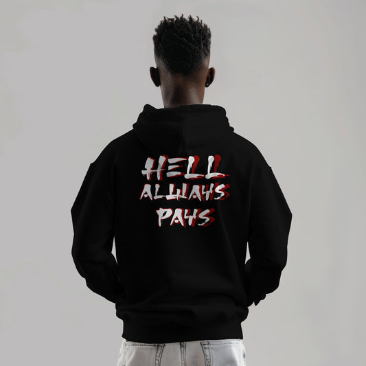 Hoodie Hell always pays wit