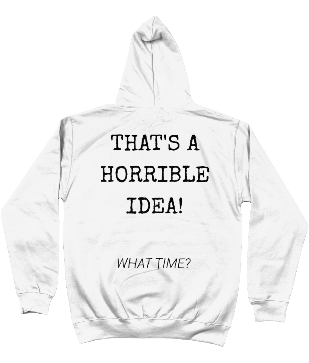 Hoodie That's a horrible idea
