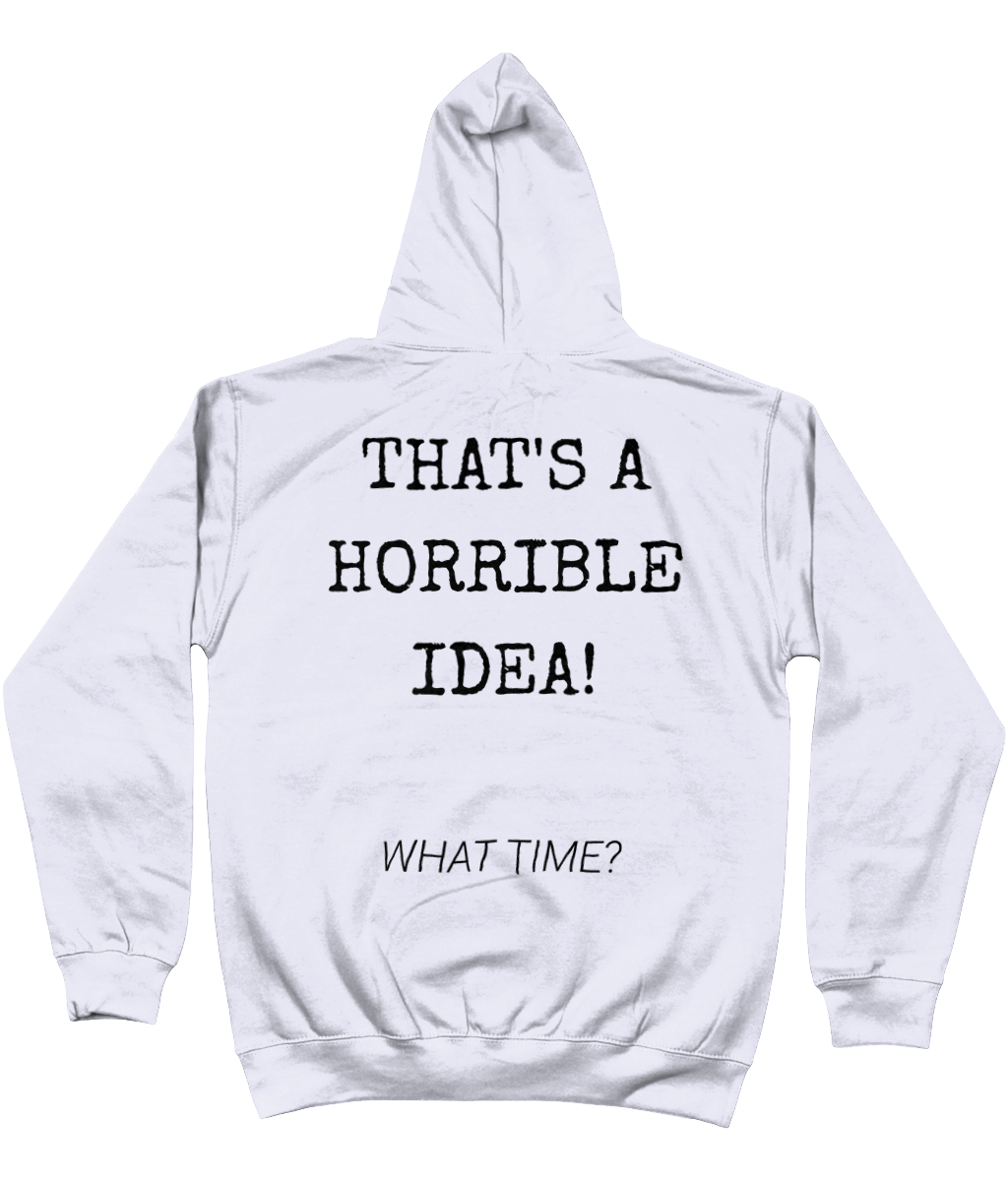 Hoodie That's a horrible idea