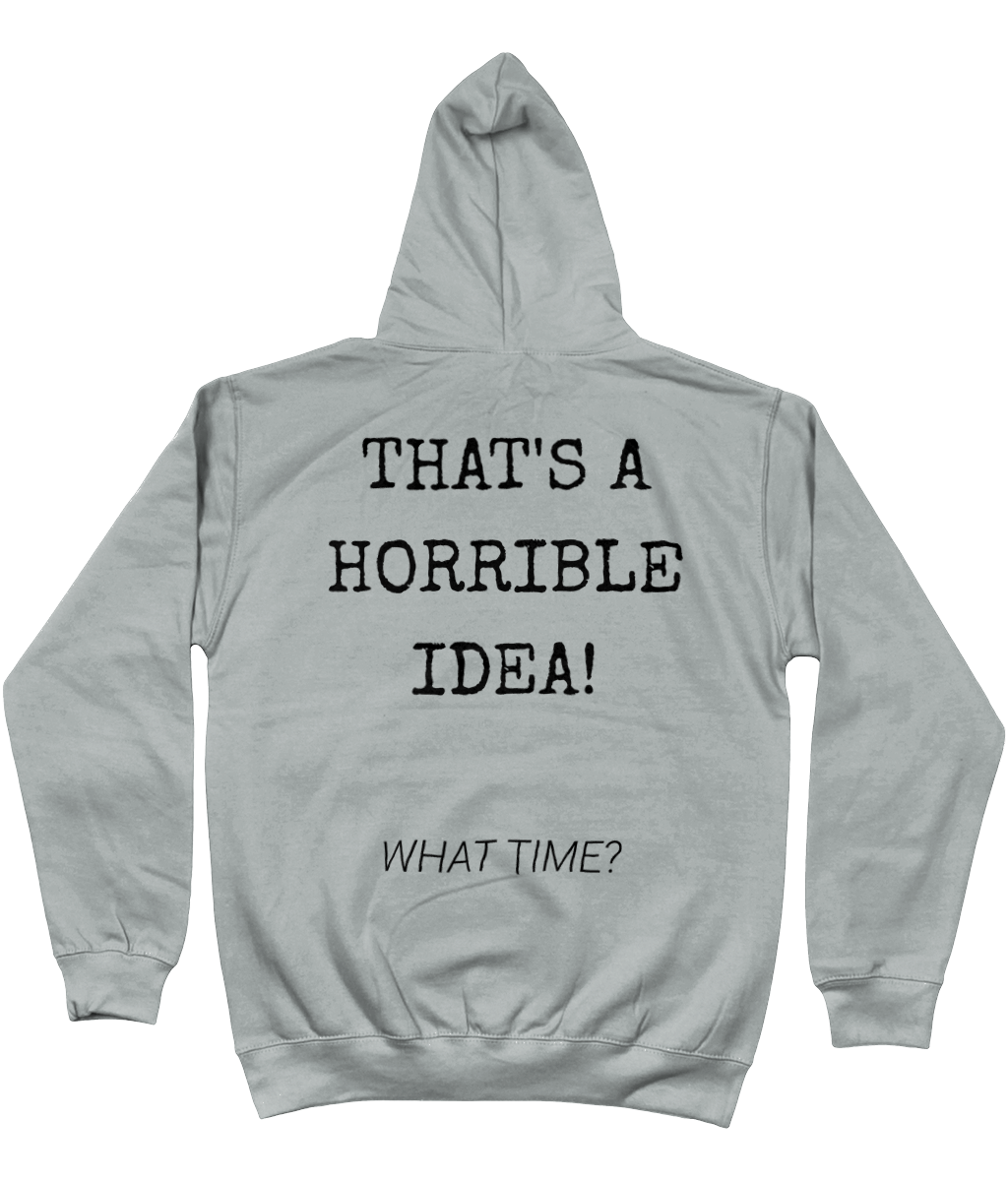 Hoodie That's a horrible idea