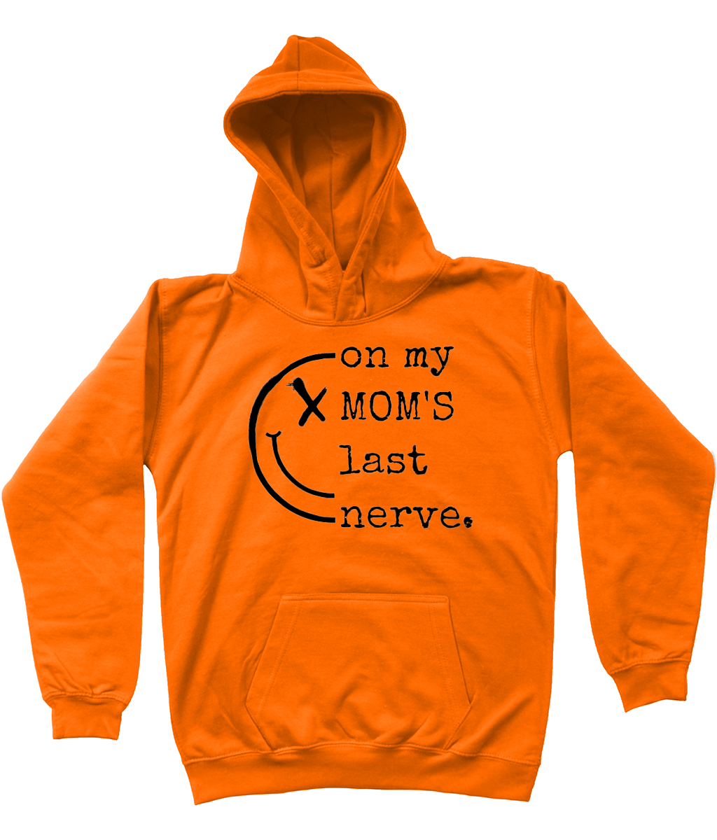 Hoodie kids On my MOM'S last nerve