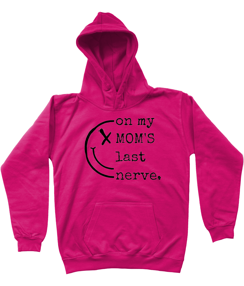Hoodie kids On my MOM'S last nerve