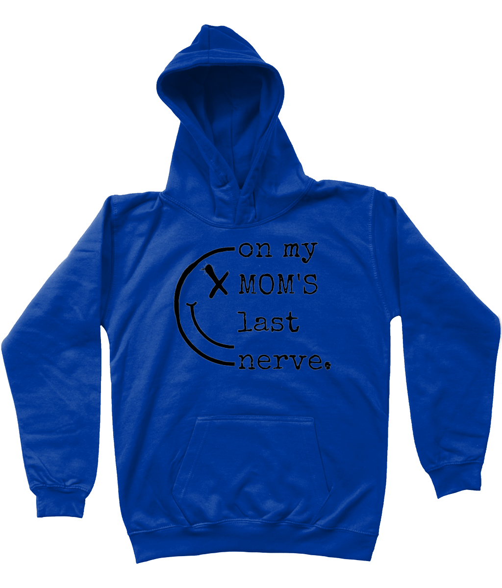 Hoodie kids On my MOM'S last nerve