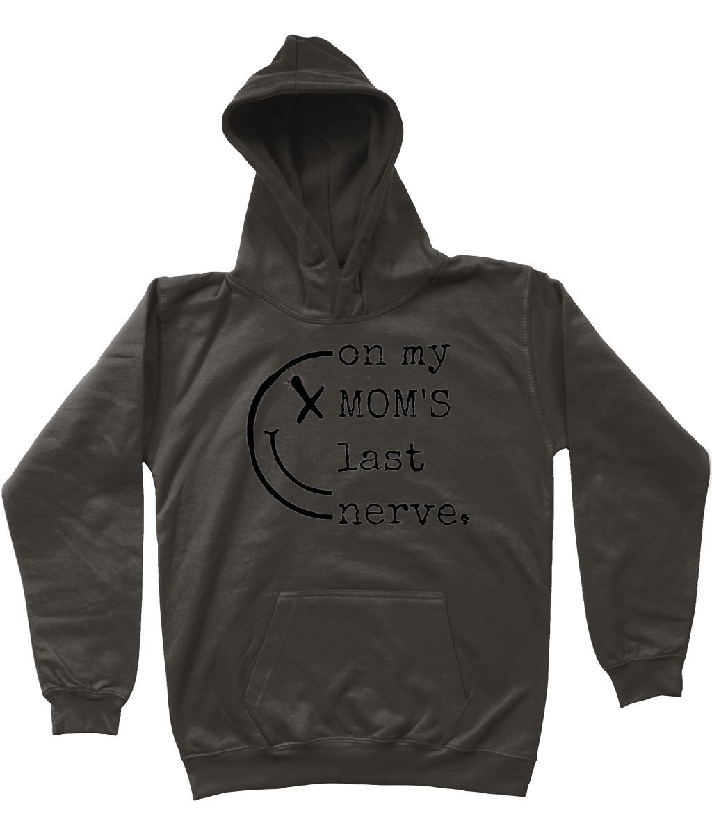 Hoodie kids On my MOM'S last nerve