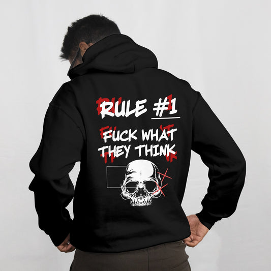 Hoodie rule #1 fuck what they think