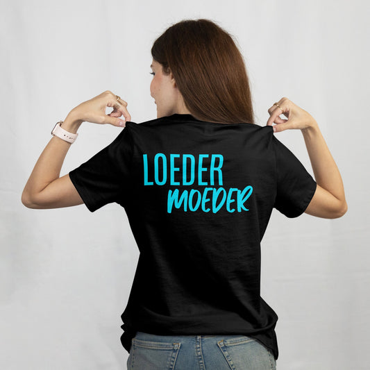 T-Shirt Loedermoeder