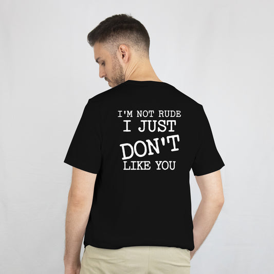 T-Shirt I'm not rude