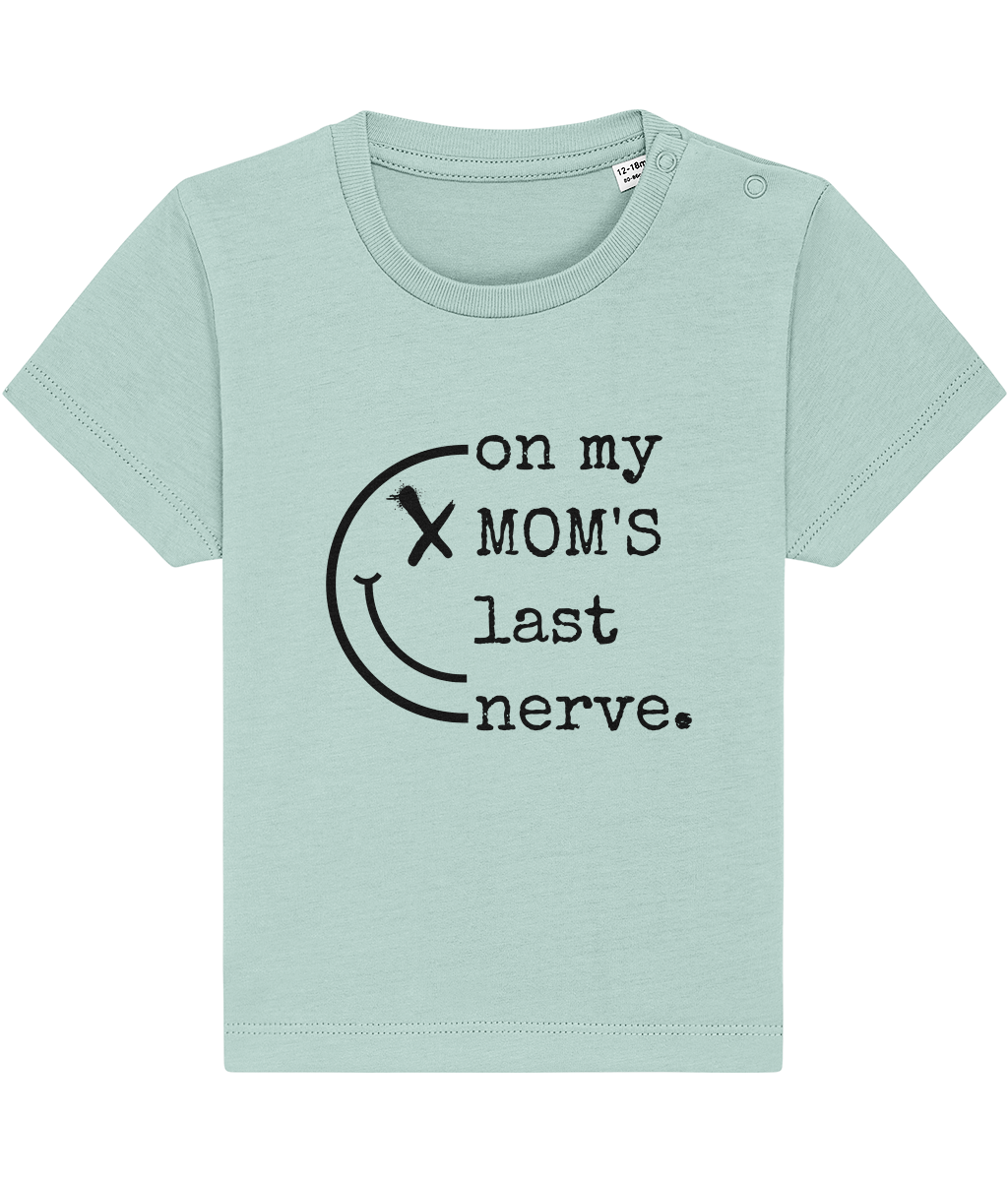 T-shirt On my MOM'S last nerve