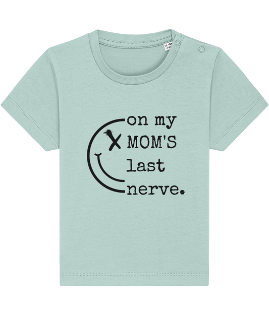 T-shirt On my MOM'S last nerve