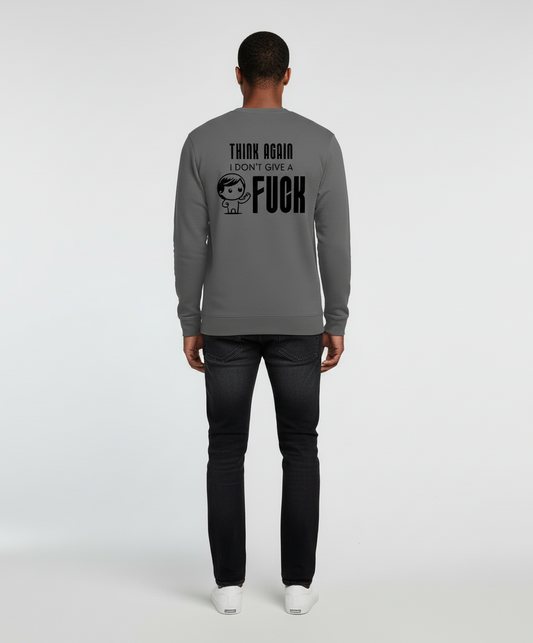 Trui Think again i don't give a fuck