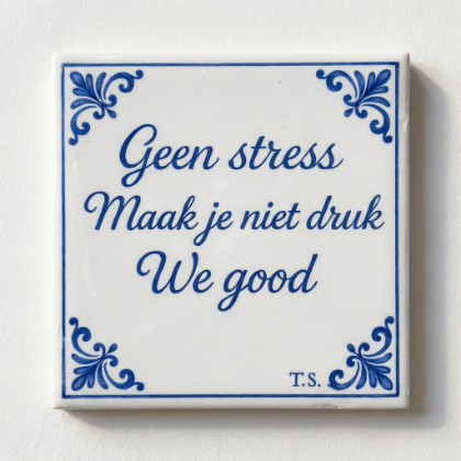 Tegel geen stress