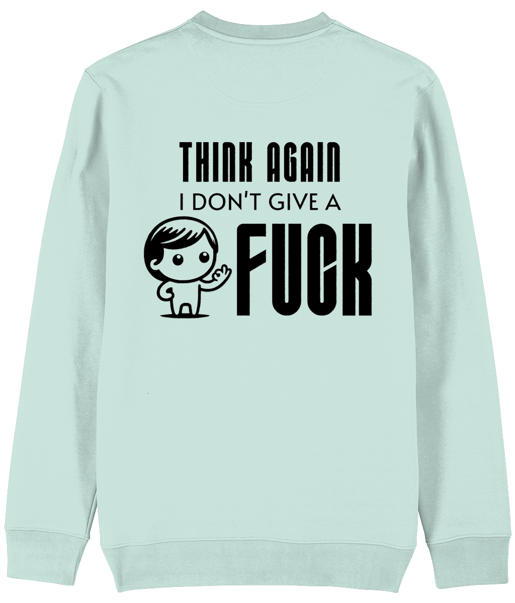 Trui Think again i don't give a fuck