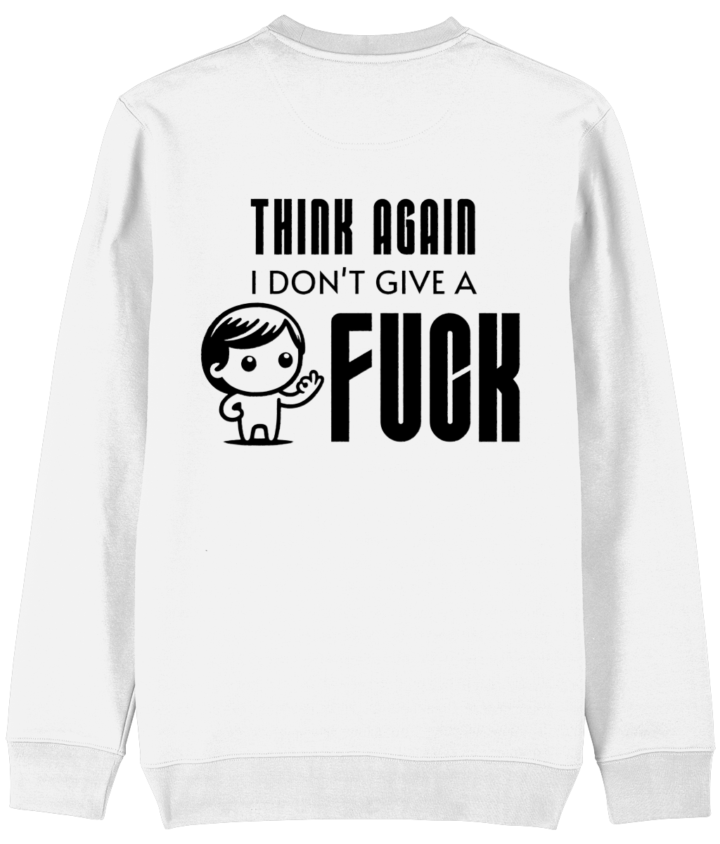 Trui Think again i don't give a fuck
