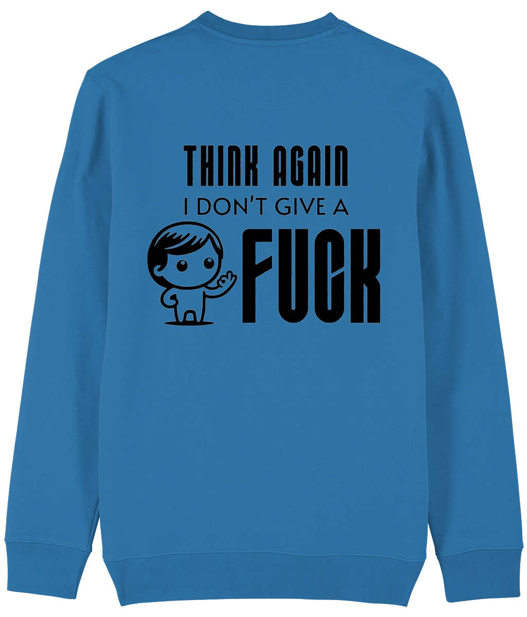 Trui Think again i don't give a fuck